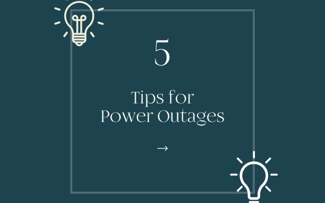 5  Tips for Power Outages